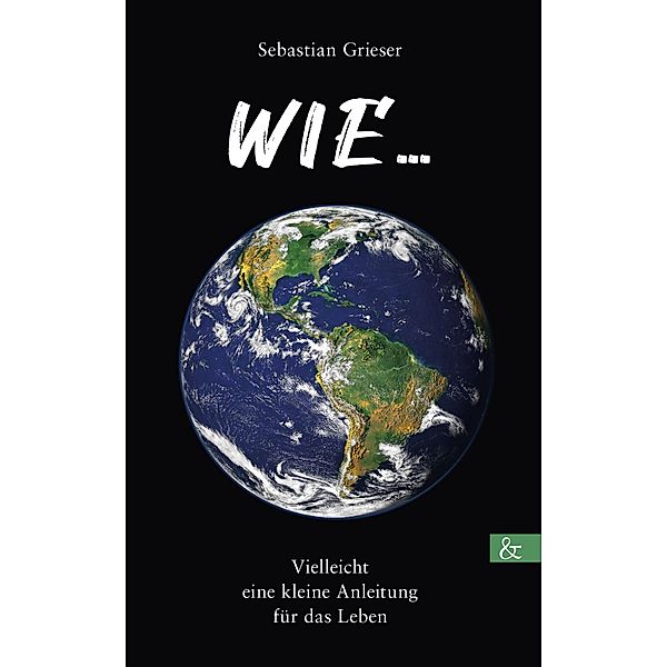 Wie... / Buch&media, Sebastian Grieser