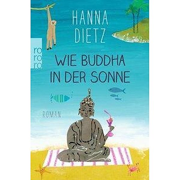 Wie Buddha in der Sonne, Hanna Dietz
