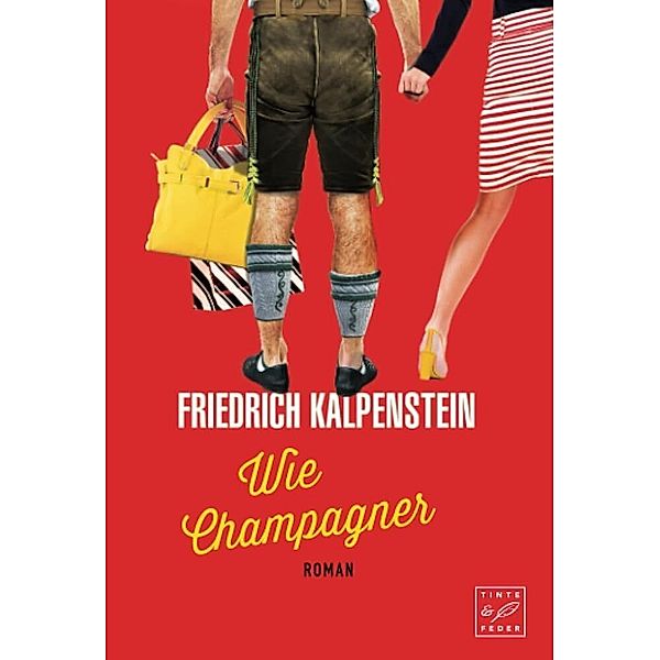 Wie Champagner, Friedrich Kalpenstein