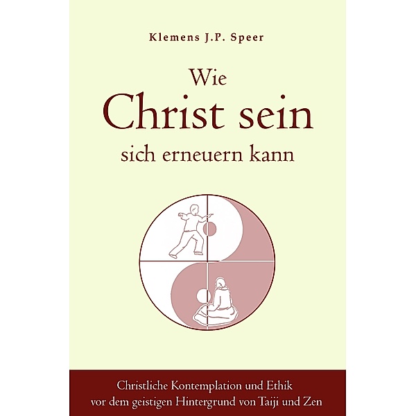 Wie Christ sein sich erneuern kann, Klemens J.P. Speer