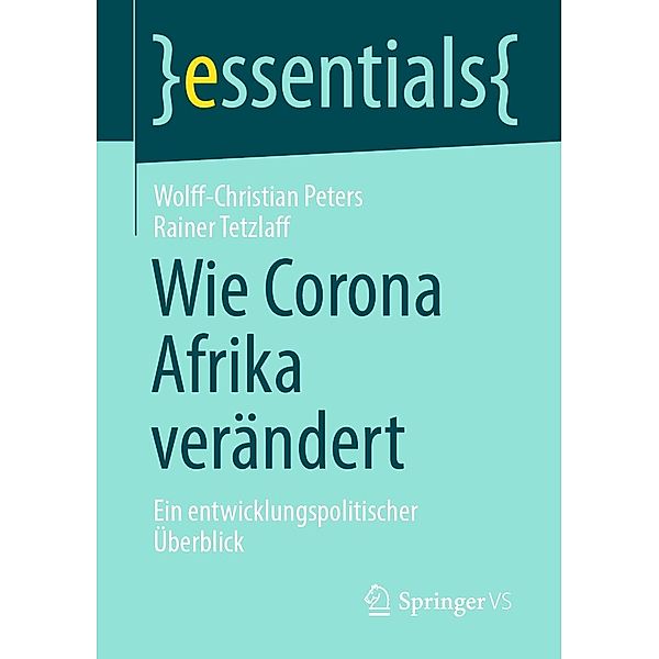 Wie Corona Afrika verändert / essentials, Wolff-Christian Peters, Rainer Tetzlaff