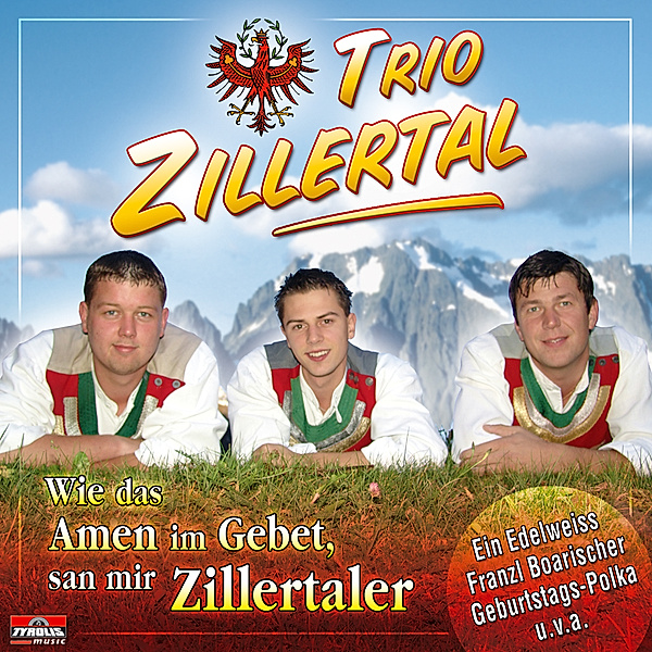 Wie das Amen im Gebet, san mir Zillertaler, Trio Zillertal