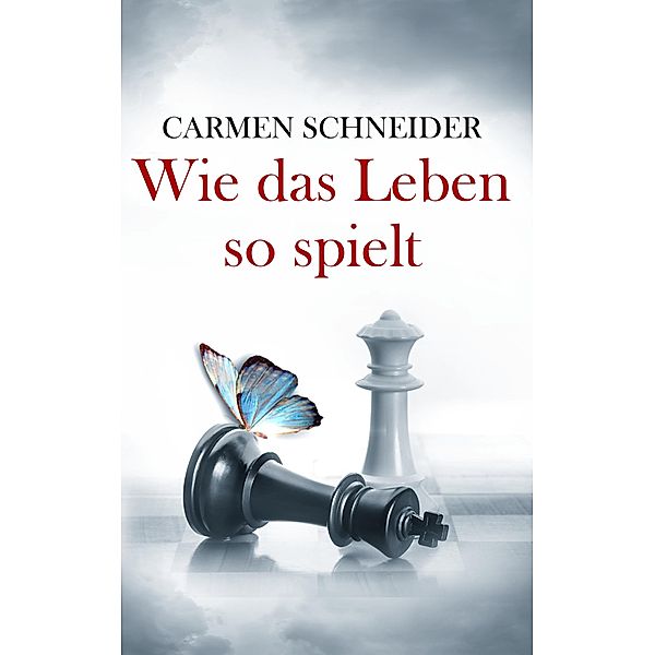 Wie das Leben so spielt, Carmen Schneider