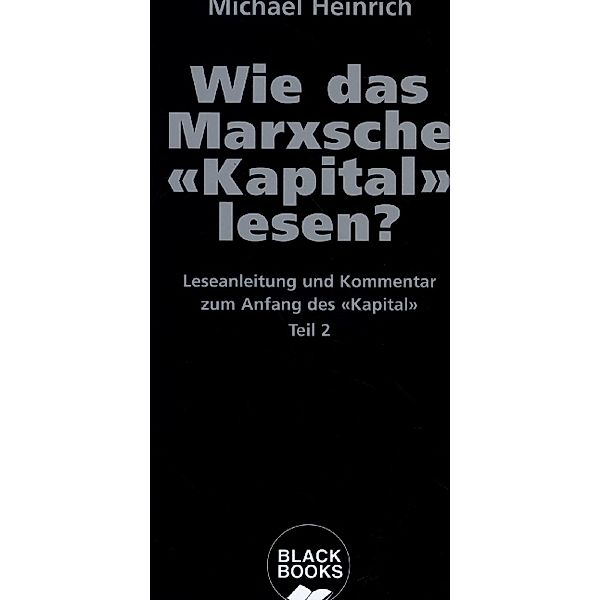 Wie das Marxsche Kapital lesen?.Bd.2, Michael Heinrich
