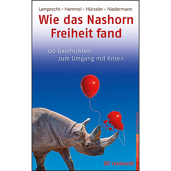 Wie das Nashorn Freiheit fand, Katharina Lamprecht, Stefan Hammel, Adrian Hürzeler, Martin Niedermann