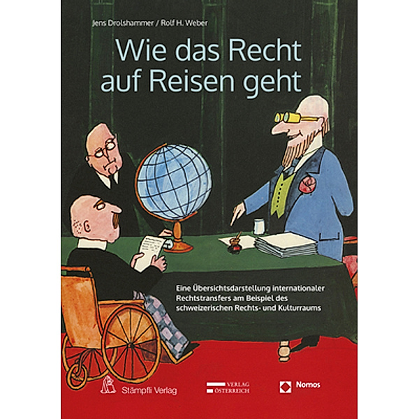 Wie das Recht auf Reisen geht, Jens Drolshammer, Rolf H. Weber