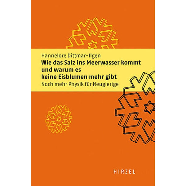 Wie das Salz ins Meerwasser kommt und warum es keine Eisblumen mehr gibt, Hannelore Dittmar-Ilgen