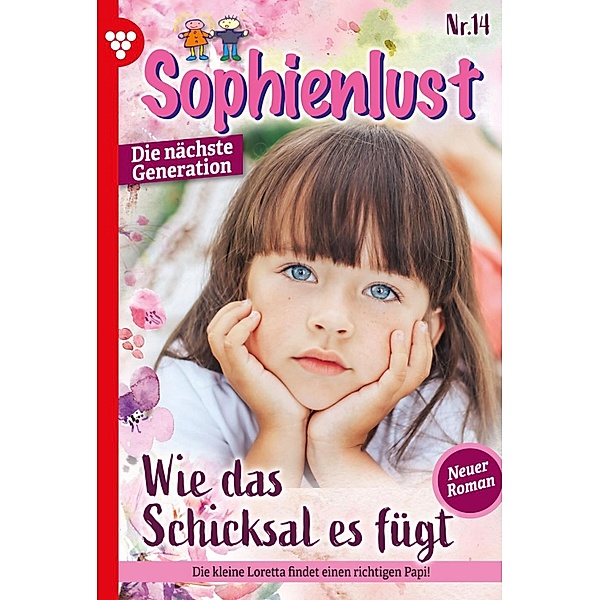 Wie das Schicksal es fügt / Sophienlust - Die nächste Generation Bd.14, Simone Aigner