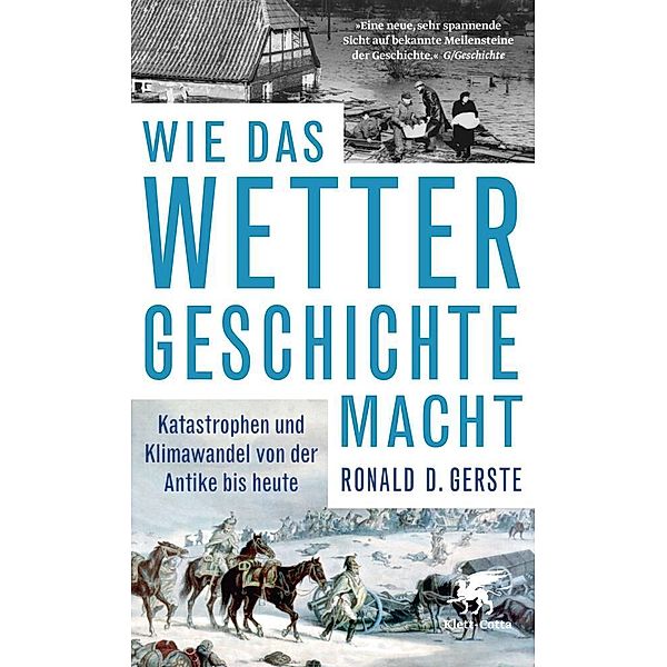 Wie das Wetter Geschichte macht, Ronald D. Gerste