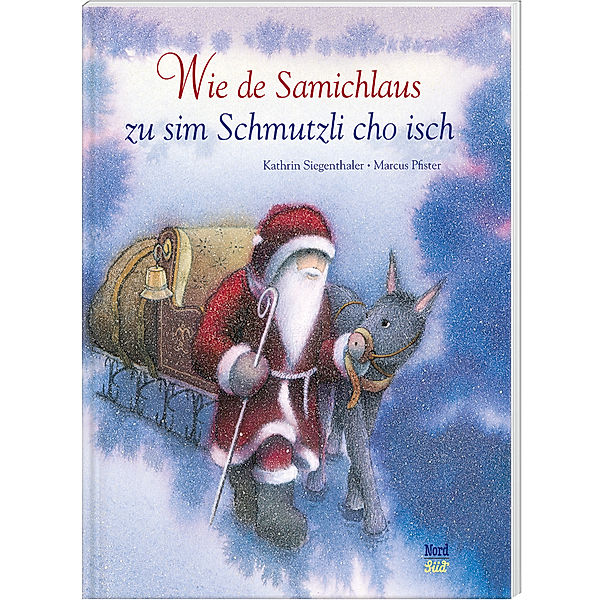 Wie de Samichlaus zu sim Schmutzli cho isch, Kathrin Siegenthaler