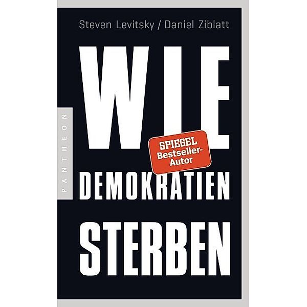 Wie Demokratien sterben, Steven Levitsky, Daniel Ziblatt