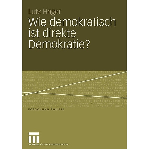 Wie demokratisch ist direkte Demokratie? / Forschung Politik, Lutz Hager