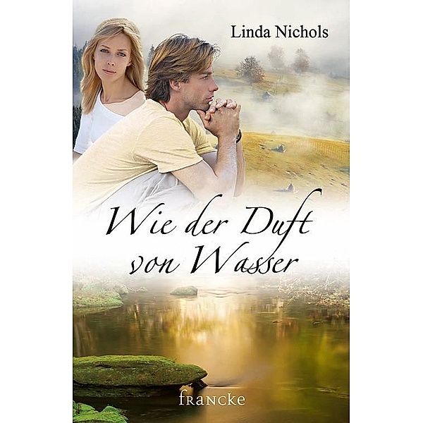 Wie der Duft von Wasser, Linda Nichols