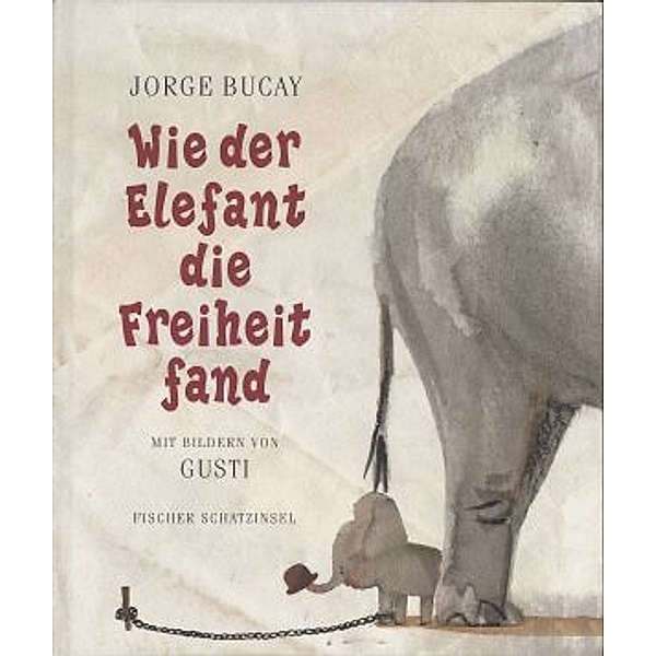 Wie der Elefant die Freiheit fand, Jorge Bucay, Gusti