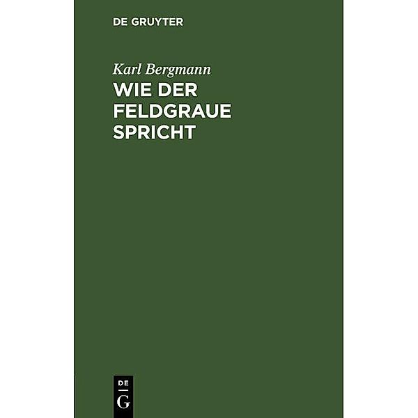 Wie der Feldgraue spricht, Karl Bergmann