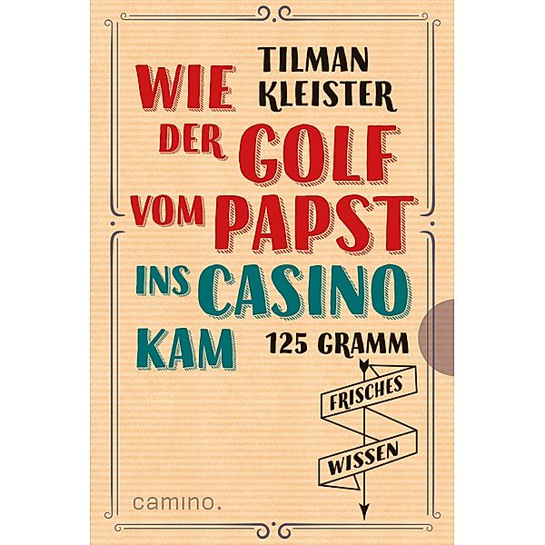 Wie der Golf vom Papst ins Casino kam, Tilman Kleister