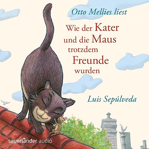 Wie der Kater und die Maus trotzdem Freunde wurden, Luis Sepúlveda