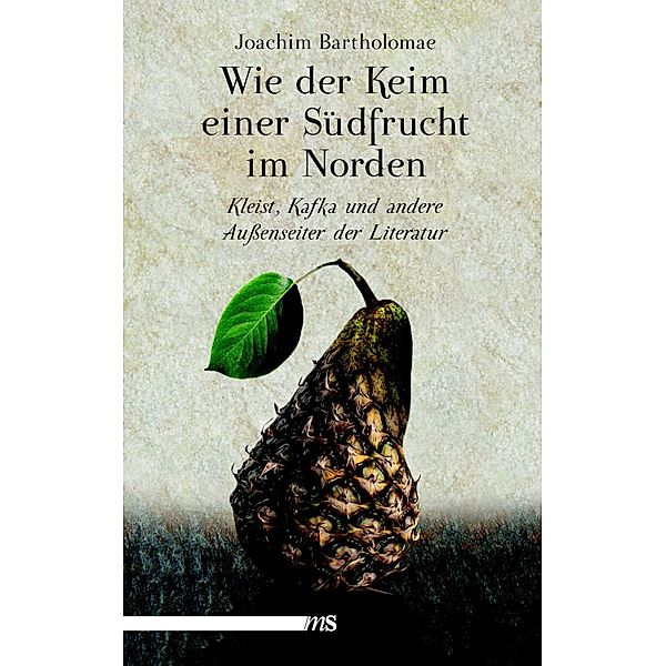 Wie der Keim einer Südfrucht im Norden, Joachim Bartholomae