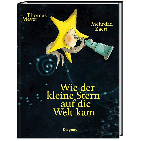 Wie der kleine Stern auf die Welt kam / Kinderbücher Bd.1260, Thomas Meyer, Mehrdad Zaeri