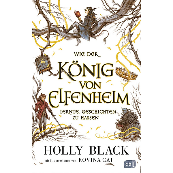 Wie der König von Elfenheim lernte, Geschichten zu hassen / Elfenkrone Bd.4, Holly Black