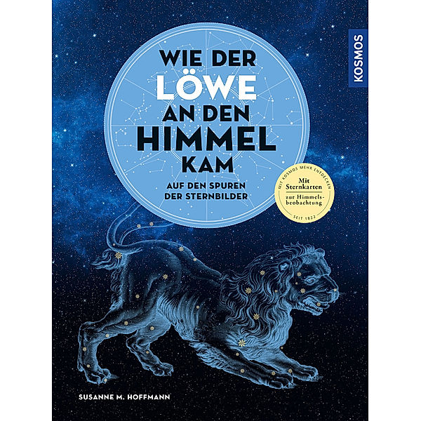 Wie der Löwe an den Himmel kam, Susanne M Hoffmann