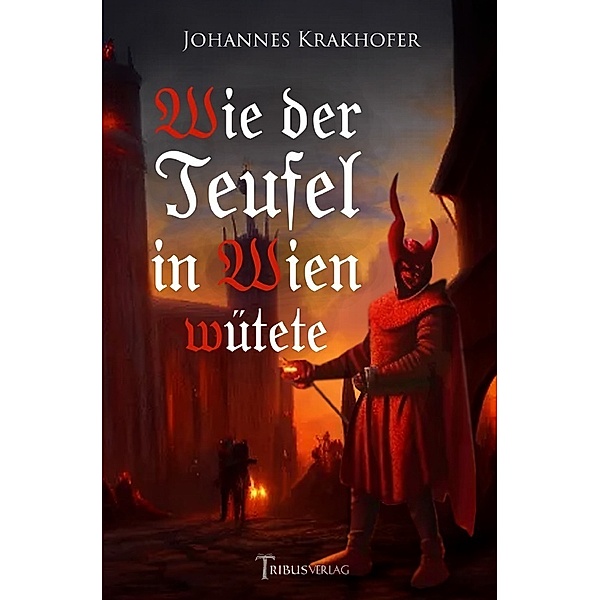Wie der Teufel in Wien wütete, Johannes Krakhofer