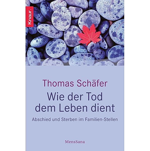 Wie der Tod dem Leben dient / MensSana, Thomas Schäfer