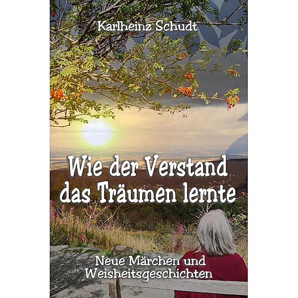 Wie der Verstand das Träumen lernte, Karlheinz Schudt