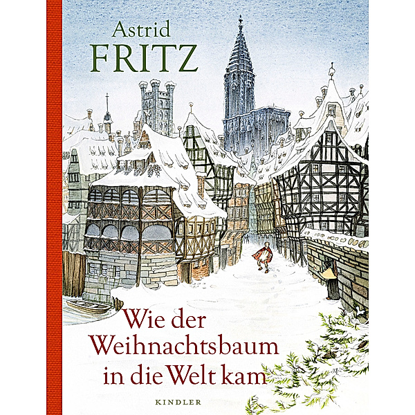 Wie der Weihnachtsbaum in die Welt kam, Astrid Fritz