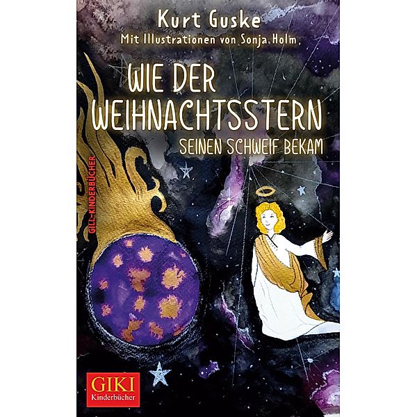 Wie der Weihnachtsstern seinen Schweif bekam / GIKI - Taschenbuch Bd.4, Kurt Guske, Sonja Holm