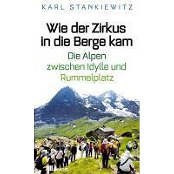 Wie der Zirkus in die Berge kam, Karl Stankiewitz