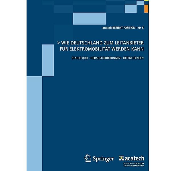 Wie Deutschland zum Leitanbieter für Elektromobilität werden kann / acatech BEZIEHT POSITION