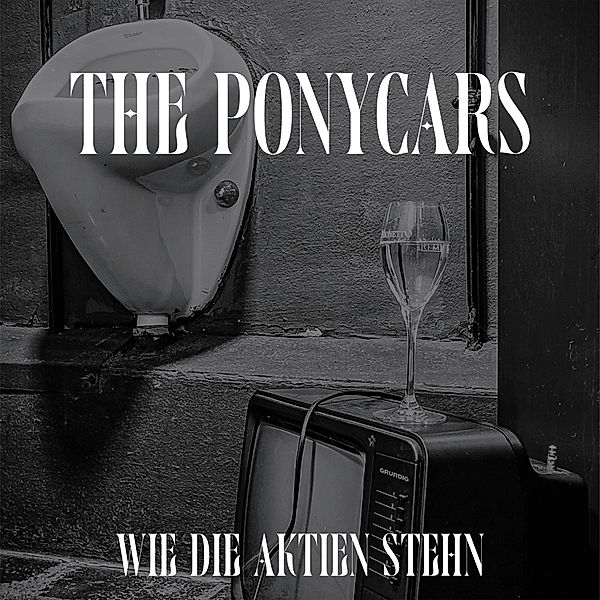 Wie Die Aktien Stehn, The Ponycars