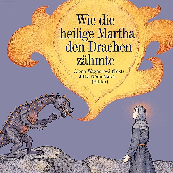 Wie die heilige Martha den Drachen zähmte, Alena Wagnerová