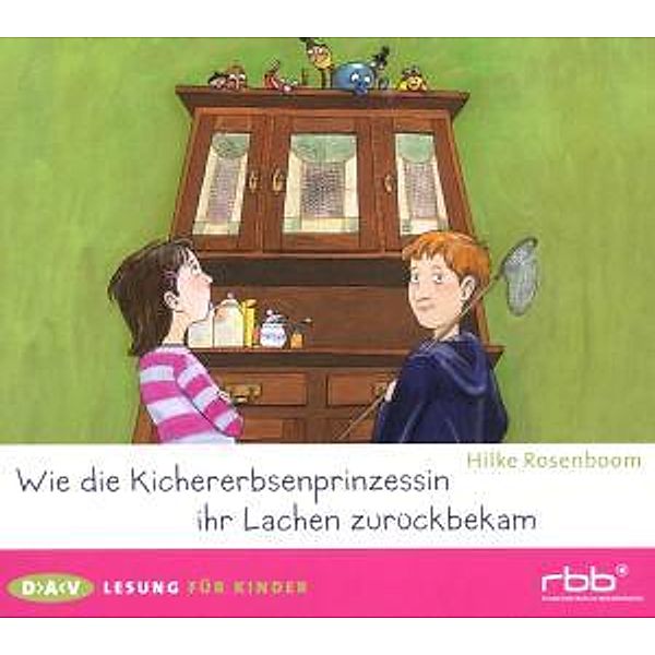 Wie die Kichererbsenprinzessin ihr Lachen zurückbekam, Audio-CD, Hilke Rosenboom