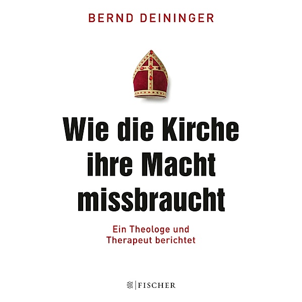 Wie die Kirche ihre Macht missbraucht, Bernd Deininger