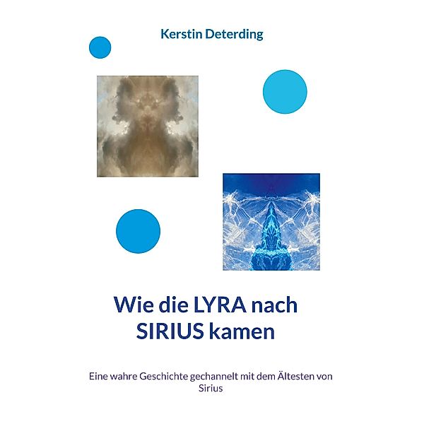 Wie die LYRA nach SIRIUS kamen, Kerstin Deterding