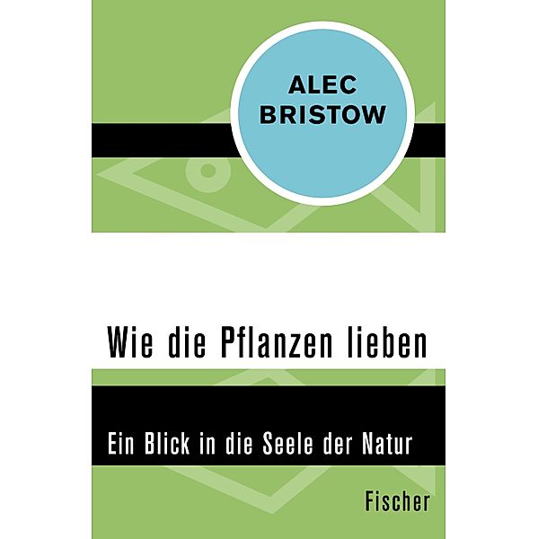 Wie die Pflanzen lieben, Alec Bristow