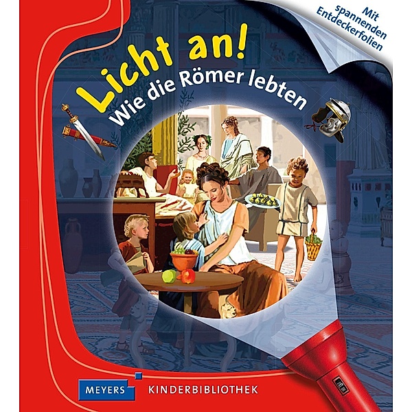 Wie die Römer lebten / Licht an! Bd.17, Pierre-Marie Valat, Claude Delafosse