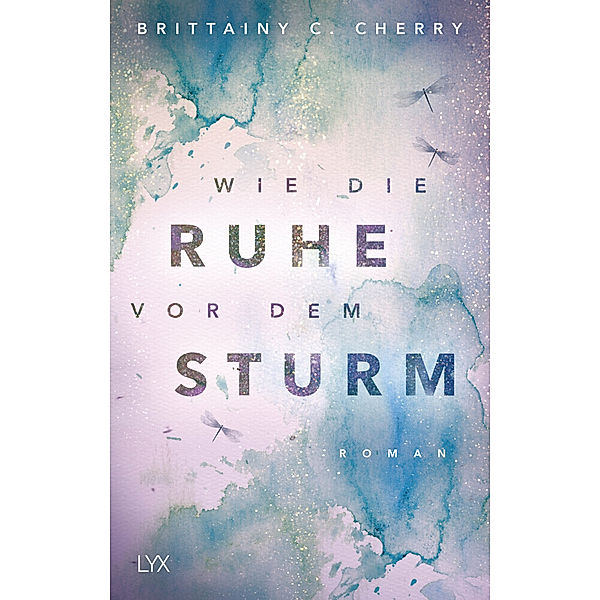 Wie die Ruhe vor dem Sturm / Chances Bd.1, Brittainy C. Cherry