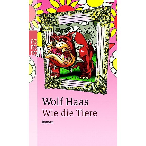 Wie die Tiere / Brenner Bd.5, Wolf Haas