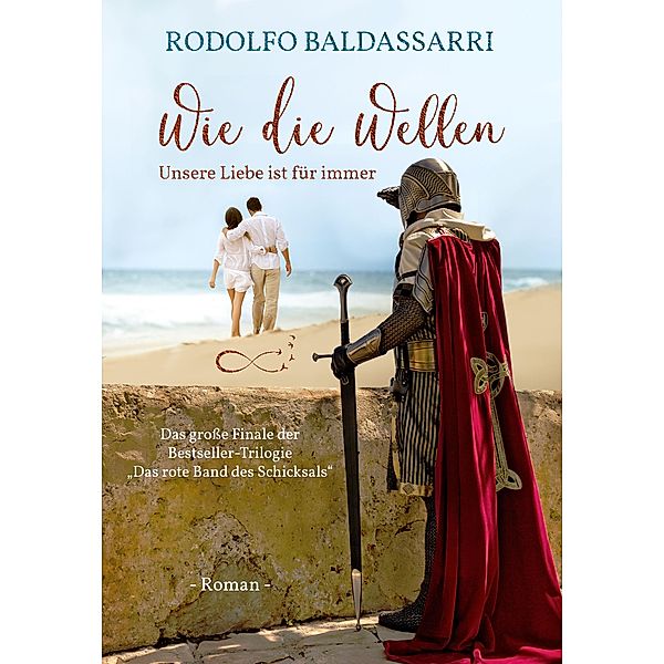 Wie die Wellen / das rote Band des Schicksals Bd.3, Rodolfo Baldassarri
