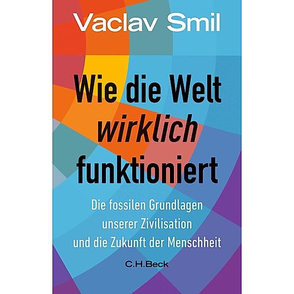 Wie die Welt wirklich funktioniert, Vaclav Smil