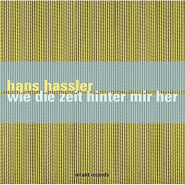 Wie Die Zeit Hinter Mir Her, Hans Hassler