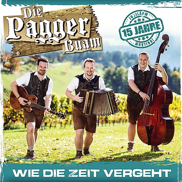 Wie Die Zeit Vergeht-15 Jahre, Die Pagger Buam