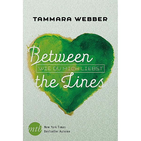 Wie du mich liebst / Between the Lines Bd.2, Tammara Webber