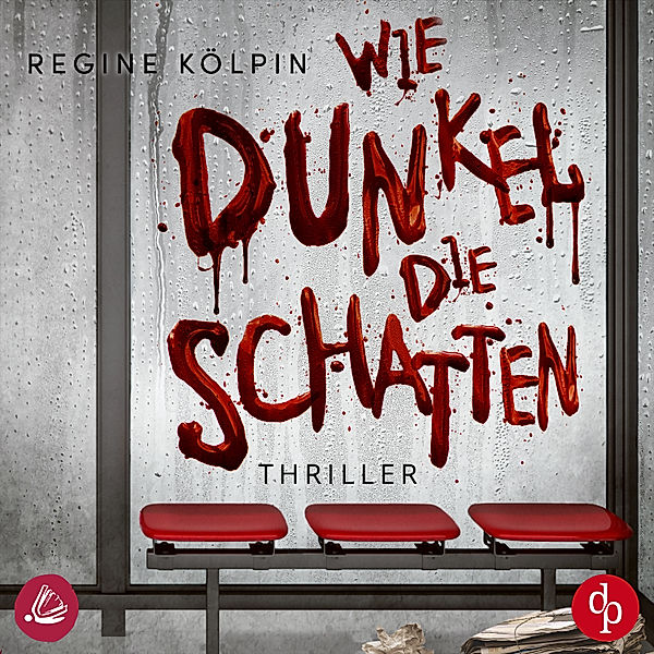 Wie dunkel die Schatten, Regine Kölpin