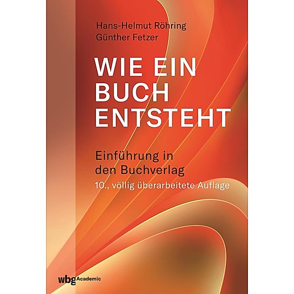 Wie ein Buch entsteht, Günther Fetzer, Hans-Helmut Röhring