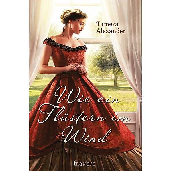 Wie ein Flüstern im Wind, Tamera Alexander