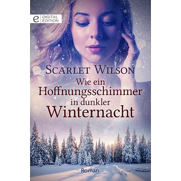 Wie ein Hoffnungsschimmer in dunkler Winternacht, Scarlet Wilson